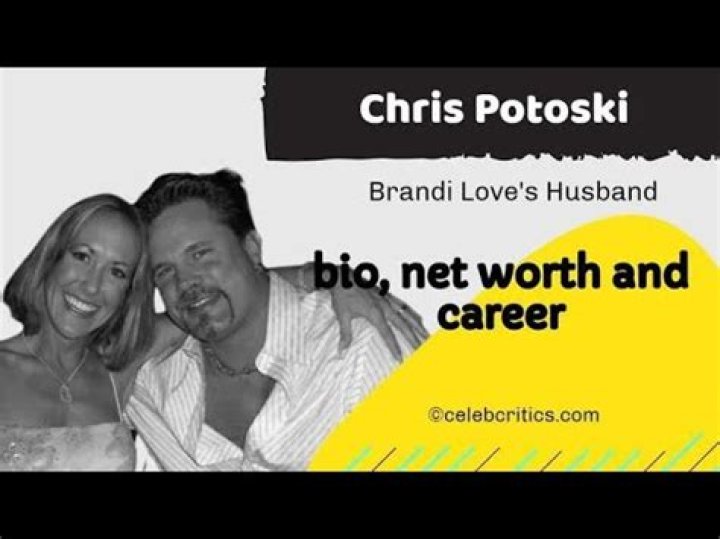 Chris Potoski: Brandi Love’s Husband, Bio, Family, Career, and Net Worth