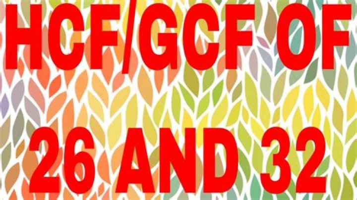 GCF of 26 and 32