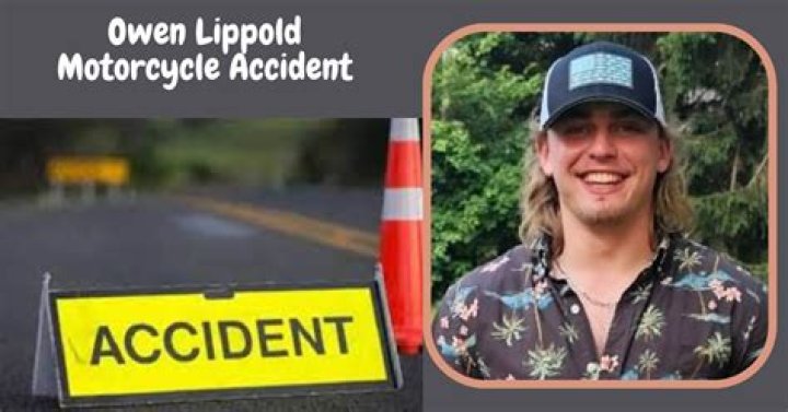 Owen Lippold Motorcycle Accident Linked To His Death, Obituary