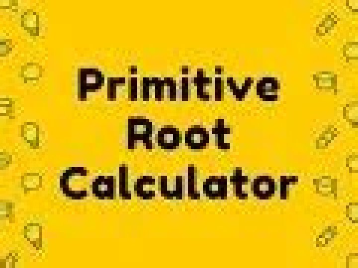 Primitive Root Calculator Quiz