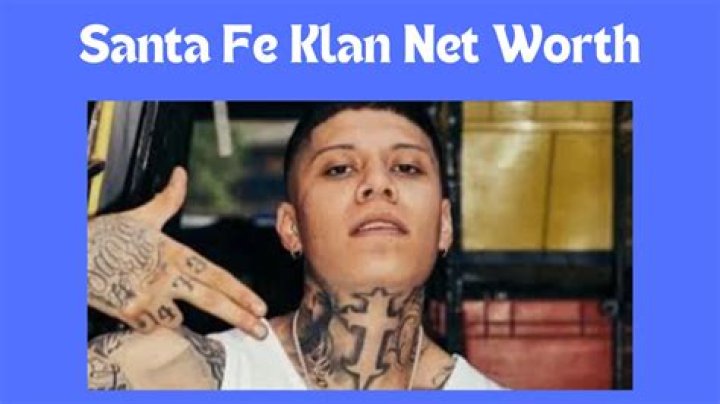 Santa Fe Klan Bio, Career, Net Worth