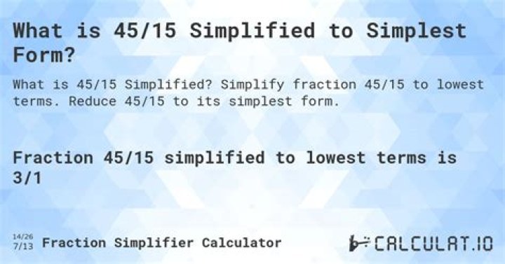 Simplify 15/45 and 3/8