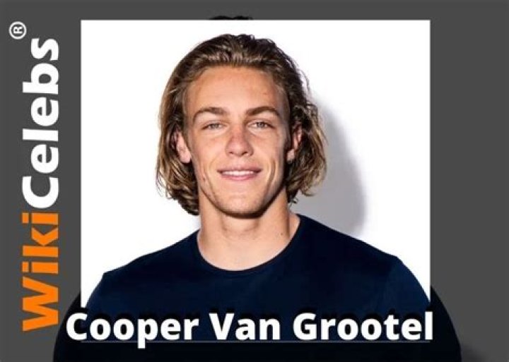 Who is Cooper Van Grootel? Wiki, Biography, Age, Height, Girlfriend, Parents, Ethnicity, Net worth & More