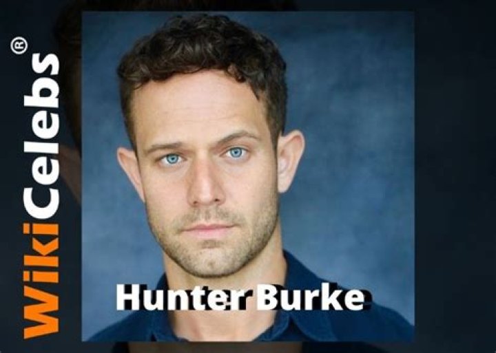Who is Hunter Burke? Wiki, Biography, Net worth, Wife, Age, Height, Parents, Movies & More
