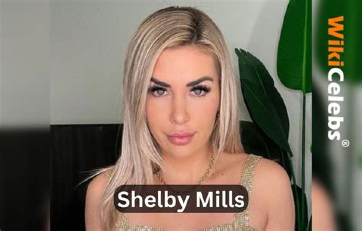 Who is Shelby Mills? Biography, Age, Net Worth, Wiki, Boyfriend, Height, Parents & Facts